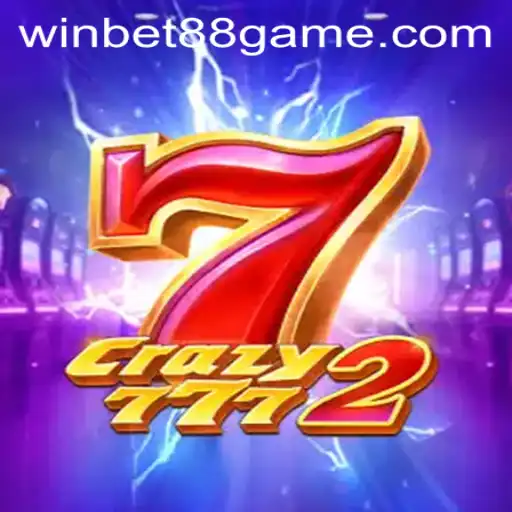 Explore the Thrilling World of Crazy7772: A Comprehensive Guide to the Game Featuring Winbet88