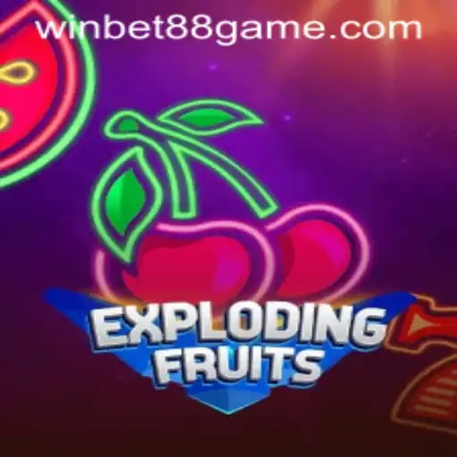 ExplodingFruits: A Compelling New Game on Winbet88